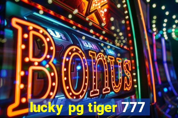 lucky pg tiger 777